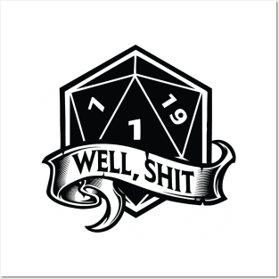 Well Shit D20 Nat1 Critical Fail Posters and Art